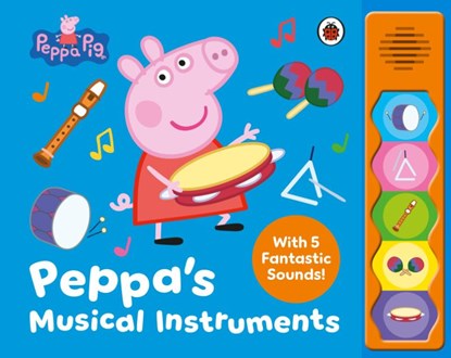 Peppa Pig: Peppa’s Musical Instruments, Peppa Pig - Gebonden - 9780241727850