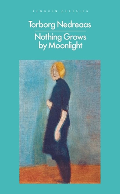 Nothing Grows by Moonlight, Torborg Nedreaas - Paperback - 9780241729663