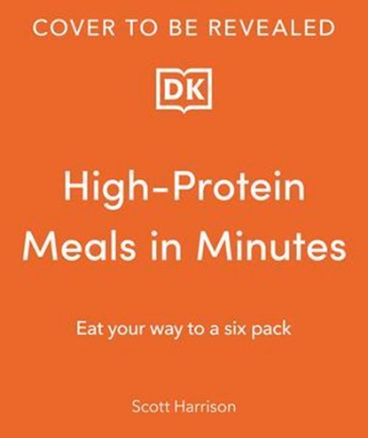 High-Protein Meals in Minutes, Scott Harrison - Ebook - 9780241731871