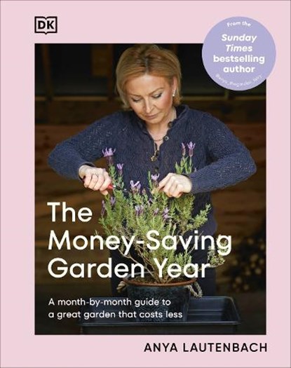The Money-Saving Garden Year, Anya Lautenbach - Gebonden - 9780241733066