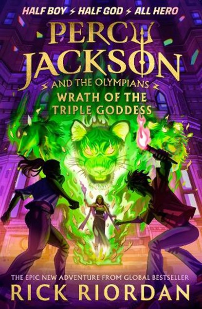 Percy Jackson and the Olympians: Wrath of the Triple Goddess, Rick Riordan - Gebonden - 9780241734544
