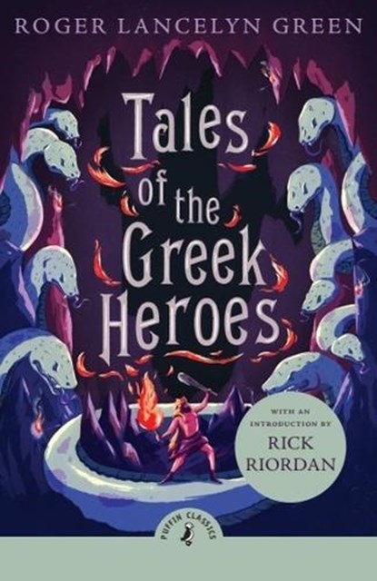 Tales of the Greek Heroes, Roger Lancelyn Green - Paperback - 9780241736128
