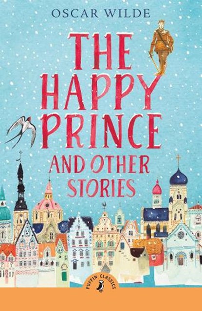 The Happy Prince and Other Stories, Oscar Wilde - Paperback - 9780241736401