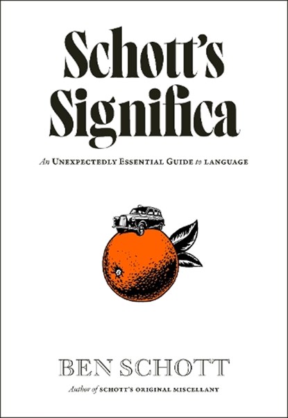 Schott’s Significa, Ben Schott - Gebonden - 9780241736609