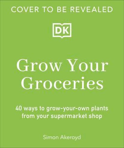 Grow Your Groceries, Simon Akeroyd - Ebook - 9780241737408