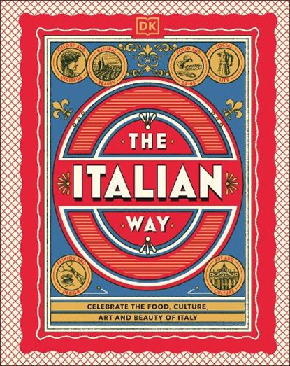The Italian Way, DK Travel - Gebonden - 9780241738412