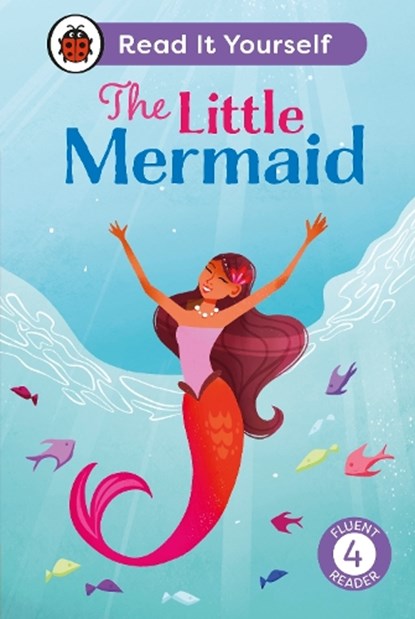 The Little Mermaid: Read It Yourself - Level 4 Fluent Reader, Ladybird - Gebonden - 9780241739044