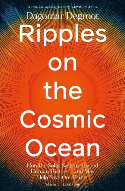 Ripples on the Cosmic Ocean, Dagomar Degroot - Paperback - 9780241741474