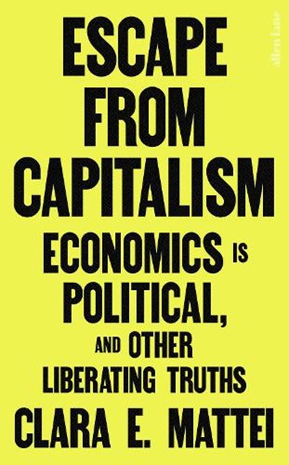 Anti-Capitalism, Clara E. Mattei - Gebonden - 9780241742181