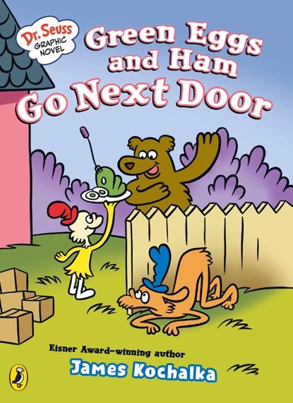 Dr. Seuss Graphic Novel: Green Eggs and Ham Go Next Door, James Kochalka - Paperback - 9780241742570