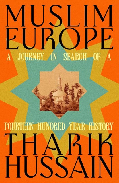 Muslim Europe, Tharik Hussain - Gebonden - 9780241742822