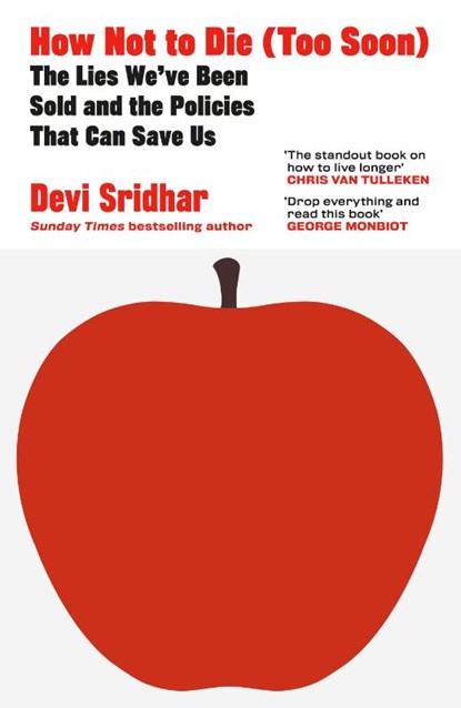 How Not to Die (Too Soon), Devi Sridhar - Gebonden - 9780241742846