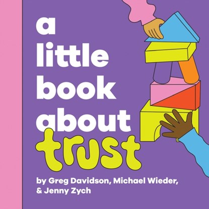 A Little Book About Trust, Michael Wieder ; Greg Davidson - Gebonden - 9780241742884