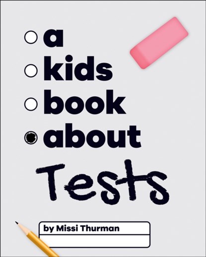 A Kids Book About Tests, Missi Thurman - Gebonden - 9780241743300