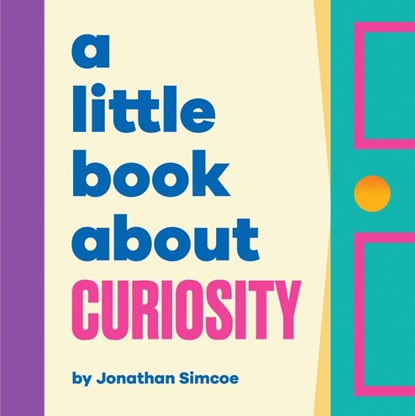 A Little Book About Curiosity, Jonathan Simcoe - Gebonden - 9780241743348