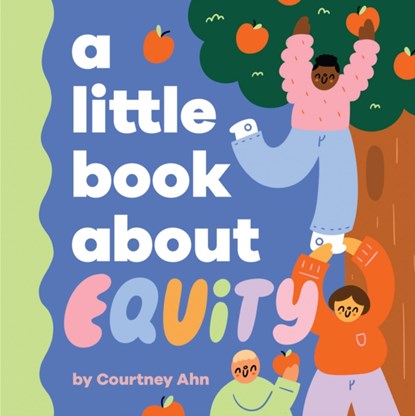 A Little Book About Equity, Courtney Ahn - Gebonden - 9780241743409