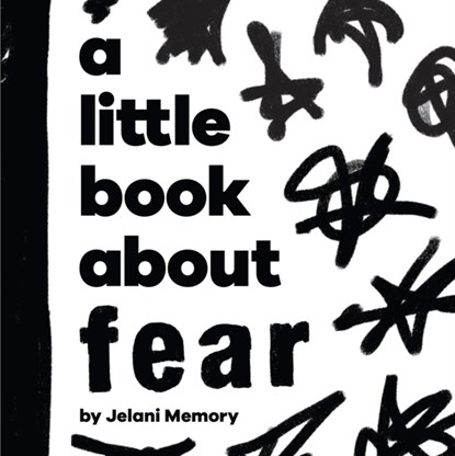 A Little Book About Fear, Jelani Memory - Gebonden - 9780241743423