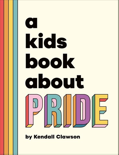 A Kids Book About Pride, Kendall Clawson - Gebonden - 9780241743508