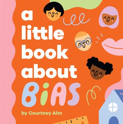 A Little Book About Bias, Courtney Ahn - Gebonden - 9780241743584