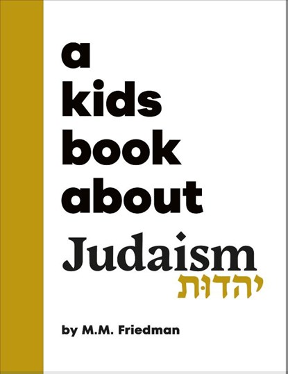 A Kids Book About Judaism, M.M. Friedman - Gebonden - 9780241743638