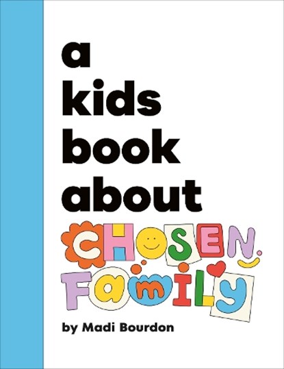 A Kids Book About Chosen Family, Madi Bourdon - Gebonden - 9780241743676