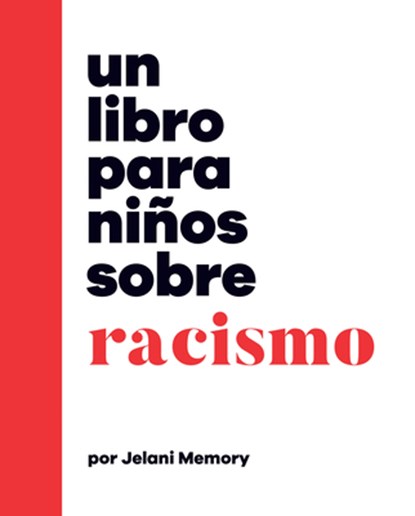 Un Libro Para Ninos Sobre Racismo, Jelani Memory - Gebonden - 9780241743706