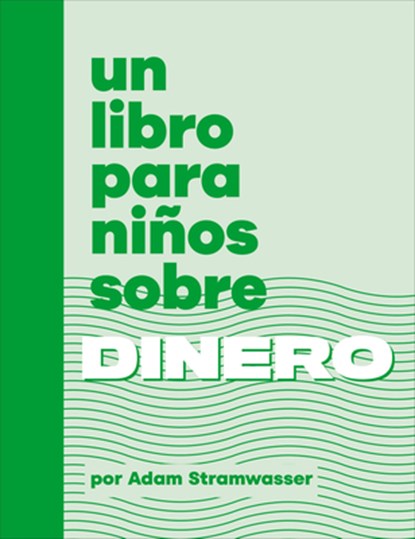 Un Libro Para Niños Sobre Dinero, Adam Stramwasser - Gebonden - 9780241743737