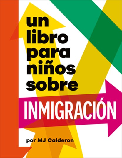 Un Libro Para Niños Sobre Inmigración, Mj Calderon - Gebonden - 9780241743836