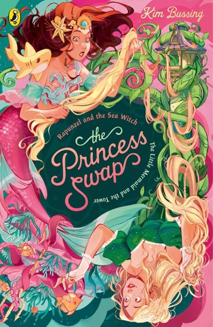 The Princess Swap 3: Rapunzel and the Sea Witch (or, The Little Mermaid and the Tower), Kim Bussing - Paperback - 9780241745373