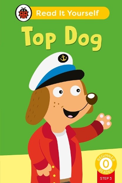 Top Dog (Phonics Step 3): Read It Yourself - Level 0 Beginner Reader, Ladybird - Gebonden - 9780241746394