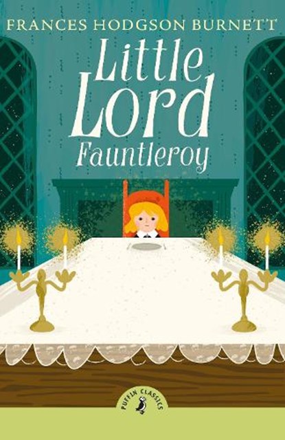 Little Lord Fauntleroy, Frances Hodgson Burnett - Paperback - 9780241746691