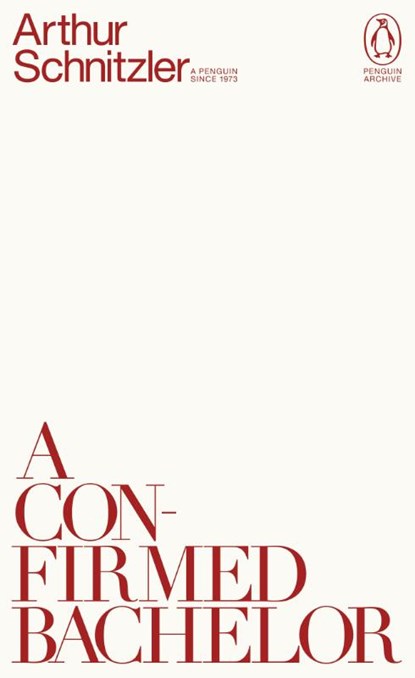 A Confirmed Bachelor, Arthur Schnitzler - Paperback - 9780241746790