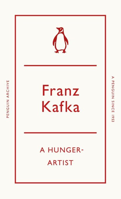 A Hunger-Artist, Franz Kafka - Paperback - 9780241746929