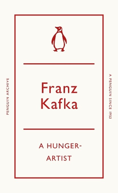 A Hunger-Artist, Franz Kafka - Paperback - 9780241746929
