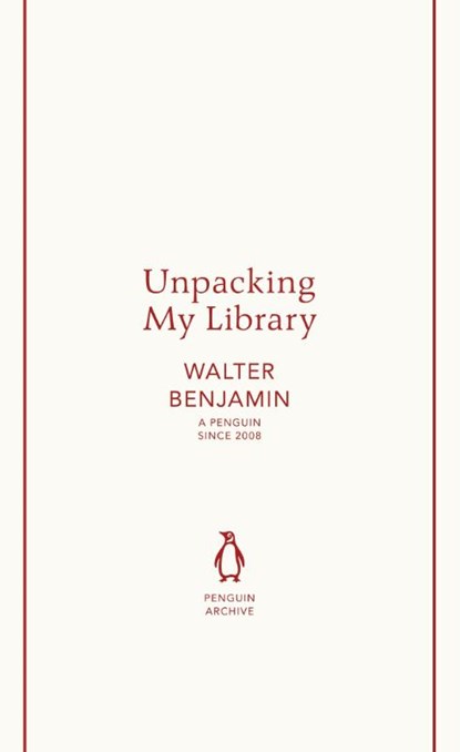 Unpacking My Library, Walter Benjamin - Paperback - 9780241747261