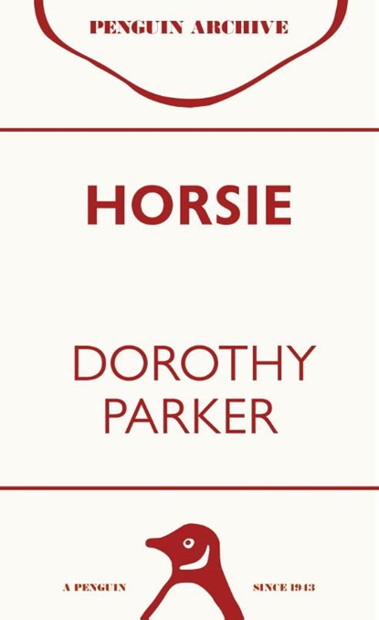 Horsie, Dorothy Parker - Paperback - 9780241747322