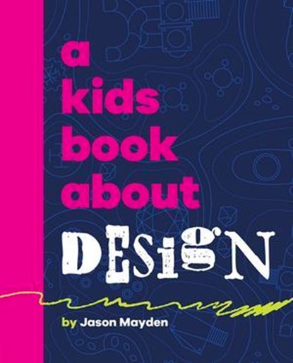 A Kids Book About Design, Jason Mayden - Ebook - 9780241747803