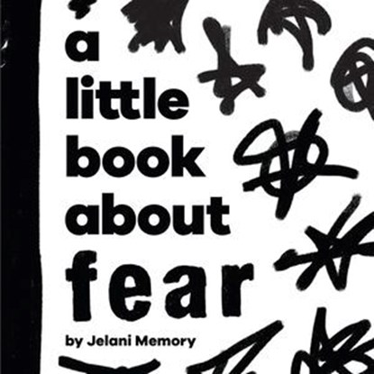 A Little Book About Fear, Jelani Memory - Ebook - 9780241748220