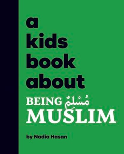 A Kids Book About Being Muslim, Nadia Hasan - Ebook - 9780241748251