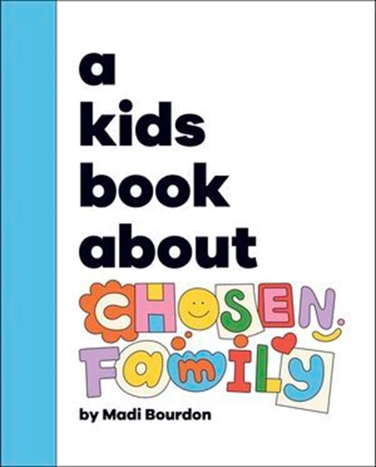 A Kids Book About Chosen Family, Madi Bourdon - Ebook - 9780241748466