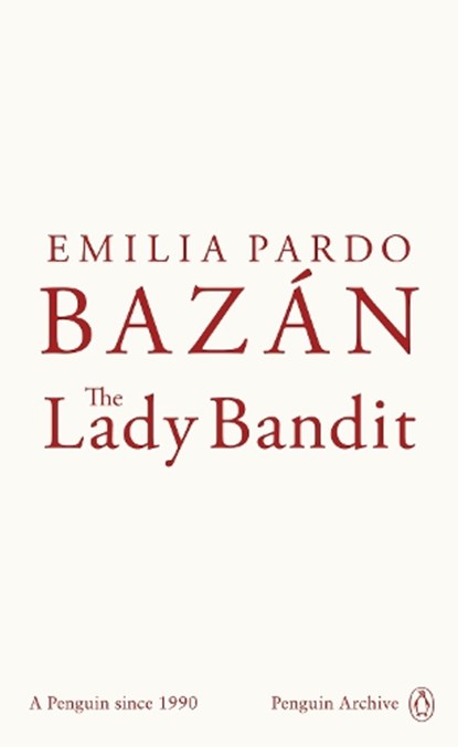 The Lady Bandit, Emilia Pardo Bazan - Paperback - 9780241752111