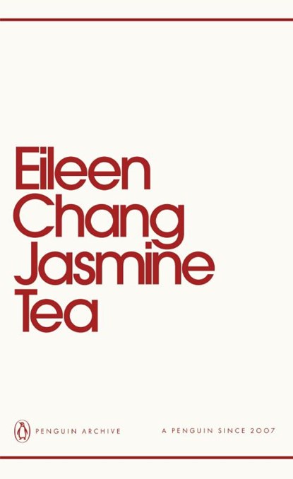 Jasmine Tea, Eileen Chang - Paperback - 9780241752302