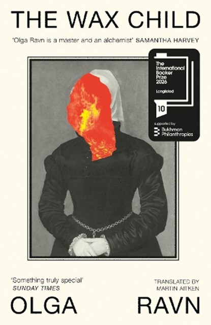 The Wax Child, Olga Ravn - Gebonden - 9780241752746