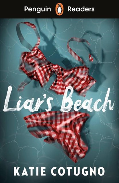 Penguin Readers Level 3: Liar's Beach (ELT Graded Reader), Katie Cotugno - Paperback - 9780241753941