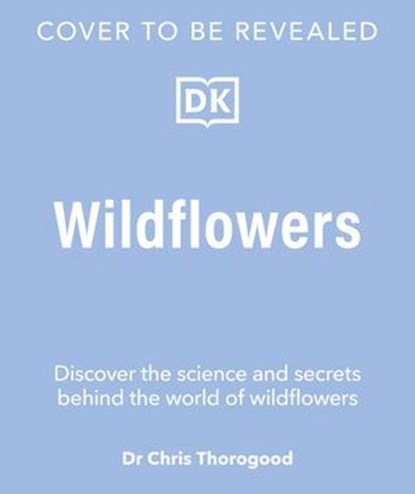 Wildflowers, Dr. Chris Thorogood - Ebook - 9780241755488