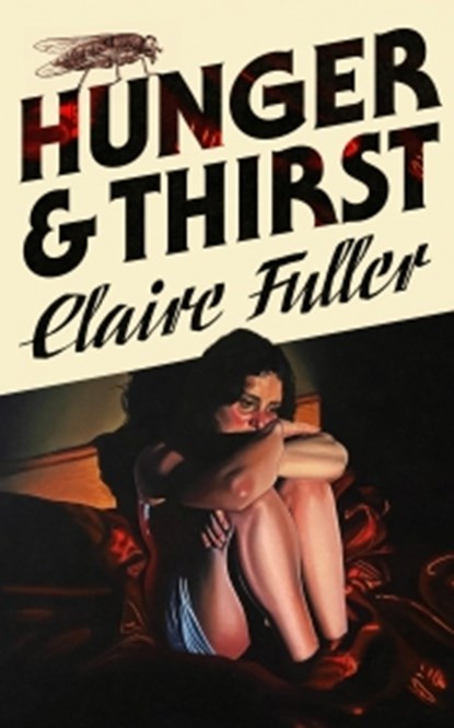Hunger and Thirst, Claire Fuller - Paperback - 9780241757390