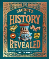 Secrets of History Revealed - Matt Ralphs - 9780241757710