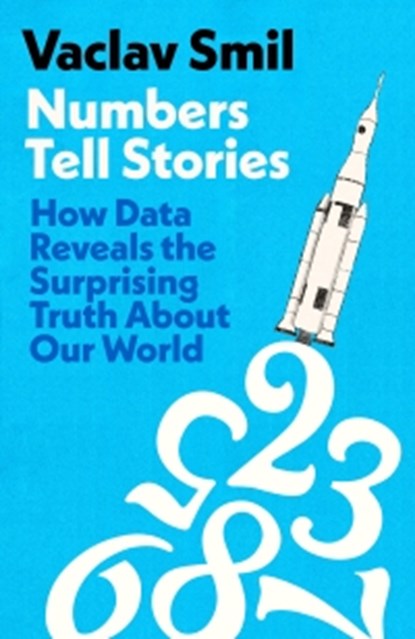 Numbers Tell Stories, Vaclav Smil - Paperback - 9780241758854