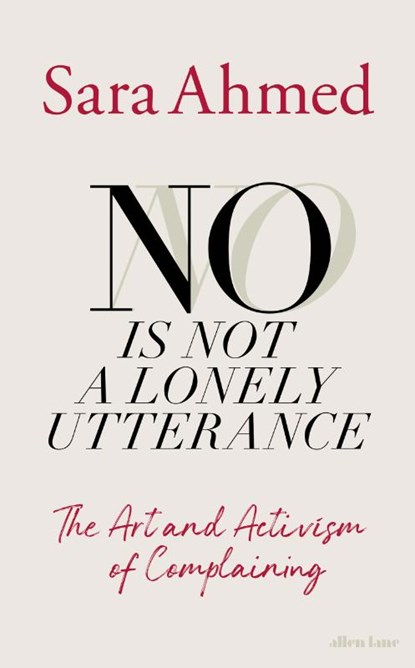 No Is Not a Lonely Utterance, Sara Ahmed - Gebonden - 9780241759271