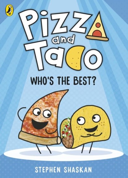 Pizza and Taco: Who's the Best?, Stephen Shaskan - Paperback - 9780241760086